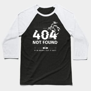 ERROR 404 WEAKNESSES NOT FOUND Baseball T-Shirt